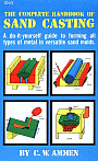 The Complete Handbook of Sand Casting
