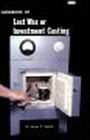 Handbook of Lost Wax or Investment Casting