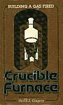 Building A Gas Fired Crucible Furnace